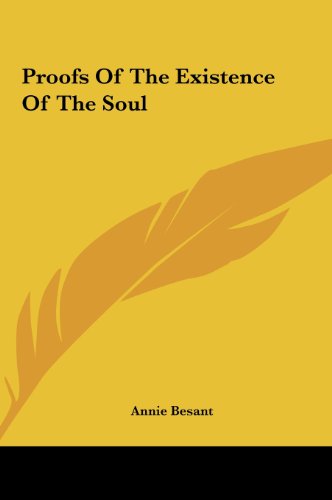 Proofs Of The Existence Of The Soul (9781161582277) by Besant, Annie