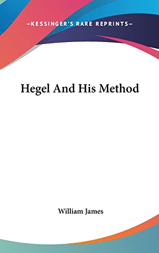 Hegel And His Method (9781161582635) by James, Dr William