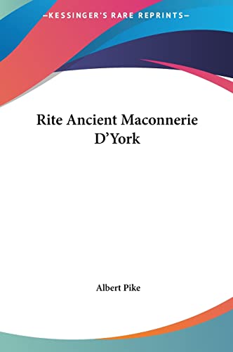 Rite Ancient Maconnerie D'York (9781161585650) by Pike, Albert