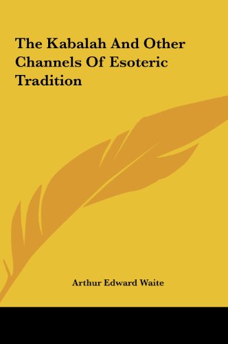 The Kabalah And Other Channels Of Esoteric Tradition (9781161587401) by Waite, Arthur Edward