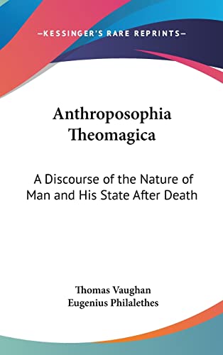 9781161589016: Anthroposophia Theomagica: A Discourse of the Nature of Man and His State After Death