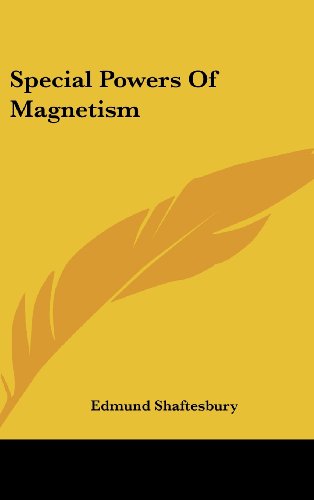 Special Powers Of Magnetism (9781161589351) by Shaftesbury, Edmund