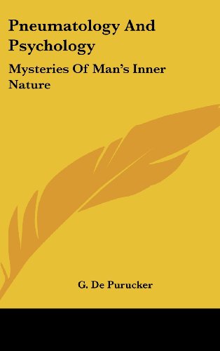 Pneumatology And Psychology: Mysteries Of Man's Inner Nature (9781161591026) by De Purucker, G.