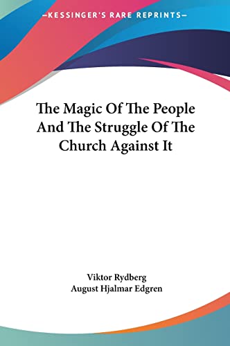 The Magic Of The People And The Struggle Of The Church Against It (9781161592047) by Rydberg, Viktor