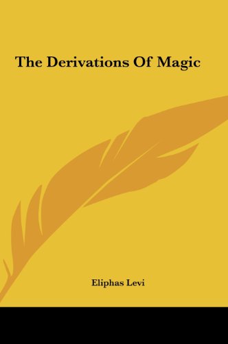 9781161595086: The Derivations Of Magic