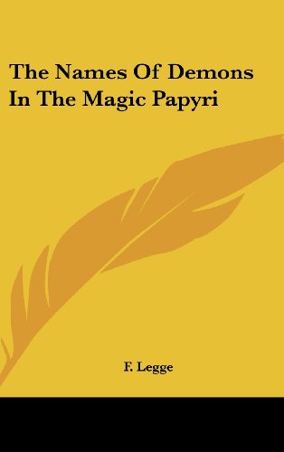 The Names Of Demons In The Magic Papyri (9781161606164) by Legge, F.