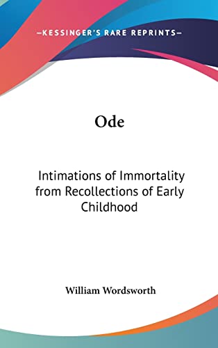 Ode: Intimations of Immortality from Recollections of Early Childhood (9781161606508) by Wordsworth, William