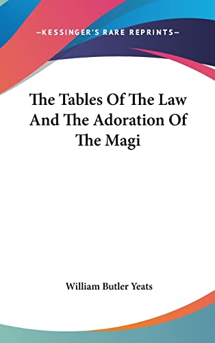 The Tables Of The Law And The Adoration Of The Magi (9781161608977) by Yeats, William Butler