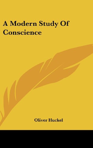 A Modern Study Of Conscience (9781161619638) by Huckel, Oliver
