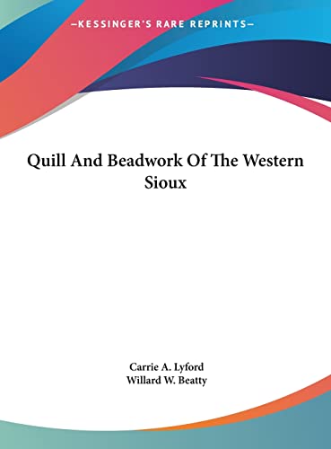 Stock image for Quill And Beadwork Of The Western Sioux for sale by ThriftBooks-Dallas