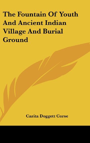 9781161634969: The Fountain Of Youth And Ancient Indian Village And Burial Ground