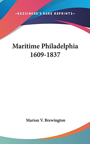 Imagen de archivo de Maritime Philadelphia 1609-1837 a la venta por ALLBOOKS1