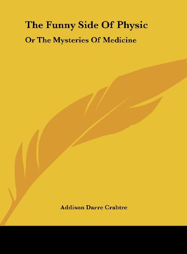 9781161650167: The Funny Side of Physic: Or the Mysteries of Medicine