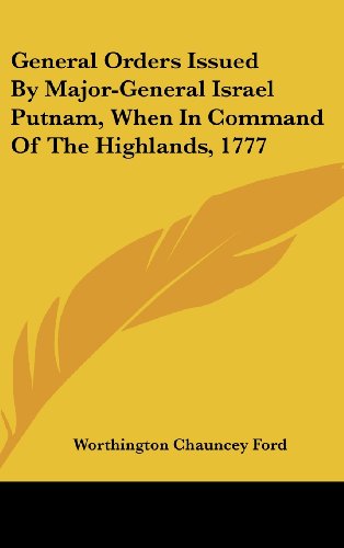 9781161652703: General Orders Issued By Major-General Israel Putnam, When In Command Of The Highlands, 1777