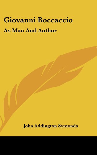 Giovanni Boccaccio: As Man and Author (9781161653595) by Symonds, John Addington