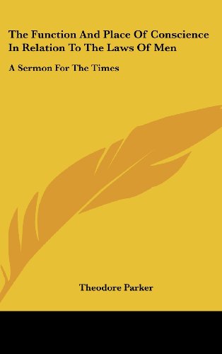 9781161657739: The Function and Place of Conscience in Relation to the Laws of Men: A Sermon for the Times