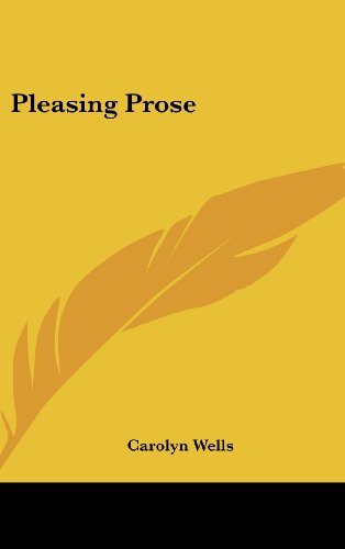 Pleasing Prose (9781161658781) by Wells, Carolyn