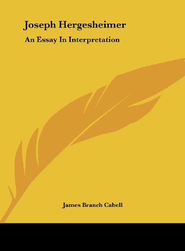 Joseph Hergesheimer: An Essay In Interpretation (9781161665208) by Cabell, James Branch