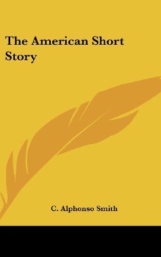 The American Short Story (9781161667394) by Smith, C. Alphonso
