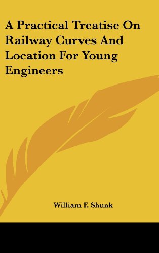 9781161675634: A Practical Treatise On Railway Curves And Location For Young Engineers