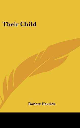 Their Child (9781161682526) by Herrick, Robert