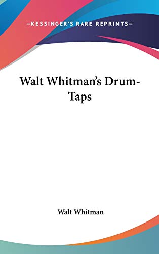 Walt Whitman's Drum-Taps (9781161682694) by Whitman, Walt