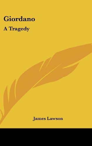 Giordano: A Tragedy (9781161682939) by Lawson, James