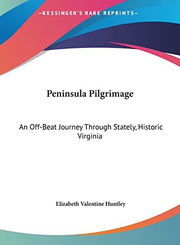 9781161685626: Peninsula Pilgrimage: An Off-Beat Journey Through Stately, Historic Virginia