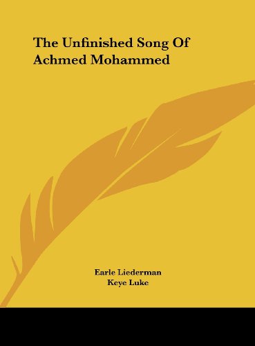 9781161686500: The Unfinished Song Of Achmed Mohammed