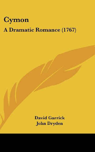 Cymon: A Dramatic Romance (1767) (9781161720488) by Garrick, David; Dryden, John