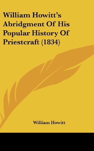 9781161720587: William Howitt's Abridgment Of His Popular History Of Priestcraft (1834)