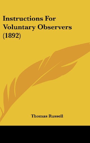 Instructions For Voluntary Observers (1892) (9781161721133) by Russell, Thomas