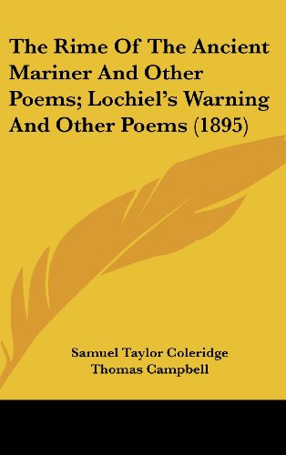 9781161721546: The Rime Of The Ancient Mariner And Other Poems; Lochiel's Warning And Other Poems (1895)