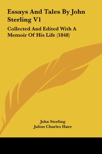 9781161722437: Essays and Tales by John Sterling V1: Collected and Edited with a Memoir of His Life (1848)