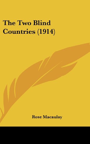 The Two Blind Countries (1914) (9781161724110) by Macaulay, Rose Dame