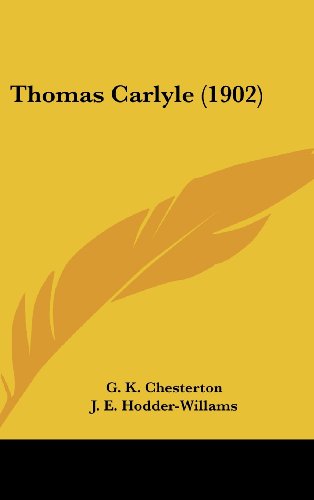 Thomas Carlyle (1902) (9781161726435) by Chesterton, G. K.; Hodder-Willams, J. E.