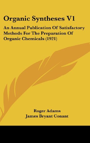 9781161728194: Organic Syntheses V1: An Annual Publication of Satisfactory Methods for the Preparation of Organic Chemicals (1921)