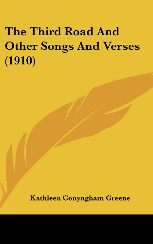 9781161745085: The Third Road And Other Songs And Verses (1910)