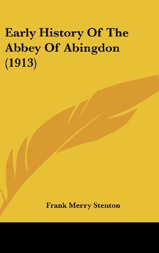 9781161745689: Early History Of The Abbey Of Abingdon (1913)