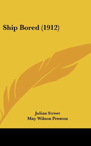 Ship Bored (1912) (9781161746556) by Street, Julian
