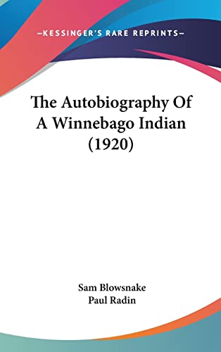 9781161751246: The Autobiography Of A Winnebago Indian (1920)
