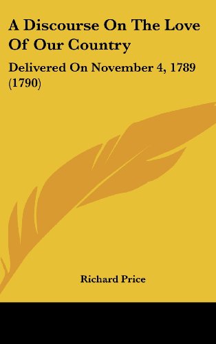 9781161756548: A Discourse On The Love Of Our Country: Delivered On November 4, 1789 (1790)