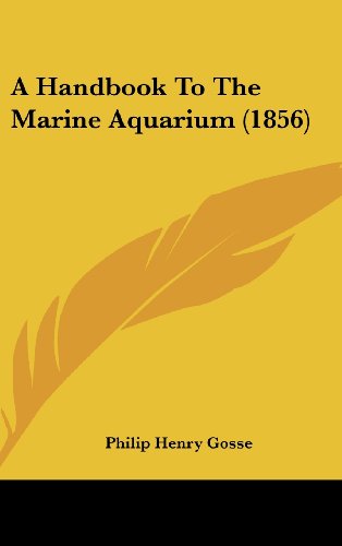 9781161758047: A Handbook to the Marine Aquarium (1856)