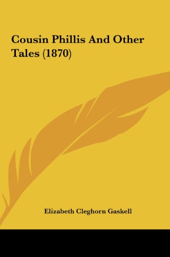 9781161776638: Cousin Phillis And Other Tales (1870)