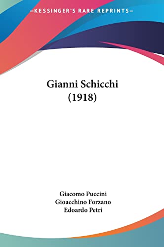 Gianni Schicchi (1918) (9781161784824) by Puccini, Giacomo; Forzano, Gioacchino