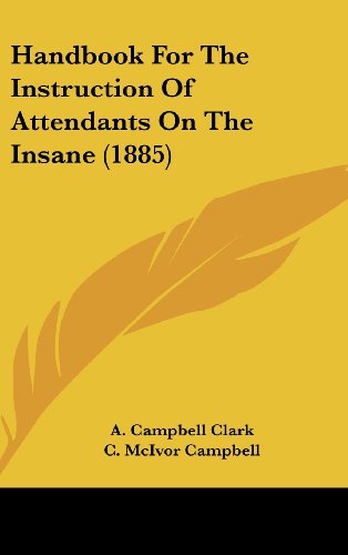 9781161786361: Handbook For The Instruction Of Attendants On The Insane (1885)