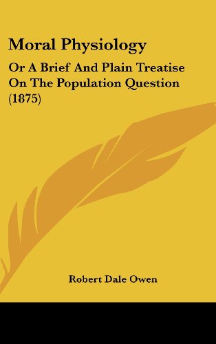 9781161790856: Moral Physiology: Or A Brief And Plain Treatise On The Population Question (1875)