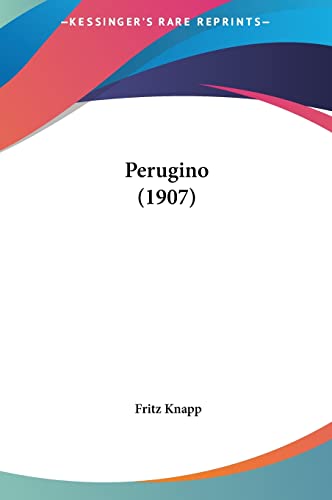 Perugino (1907) (9781161813678) by Knapp, Fritz