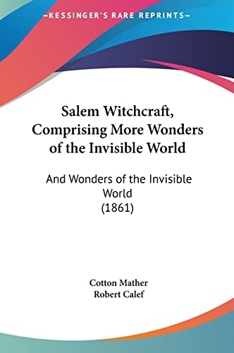 9781161819267: Salem Witchcraft, Comprising More Wonders of the Invisible World: And Wonders of the Invisible World (1861)