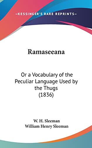 9781161821222: Ramaseeana: Or a Vocabulary of the Peculiar Language Used by the Thugs (1836)
